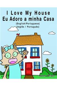 I Love my House - Eu Adoro a minha Casa - English/Portuguese Picture book