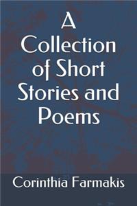 A Collection of Short Stories and Poems