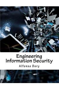 Engineering Information Security