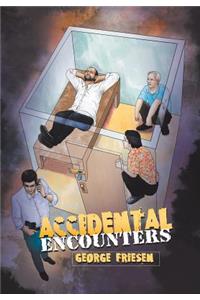 Accidental Encounters