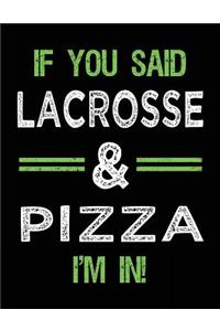 If You Said Lacrosse & Pizza I'm In
