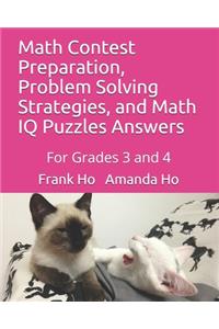 Math Contest Preparation, Problem Solving Strategies, and Math IQ Puzzles Answers