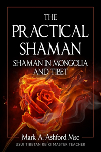 Practical Shaman - Shaman in Mongolia and Tibet