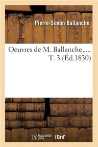 Oeuvres de M. Ballanche. Tome 3 (Éd.1830)
