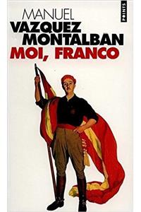 Moi, Franco