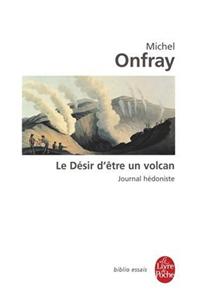 Le Desir D Etre Un Volcan