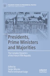 Presidents, Prime Ministers and Majorities in the French Fifth Republic