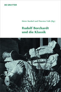 Rudolf Borchardt Und Die Klassik