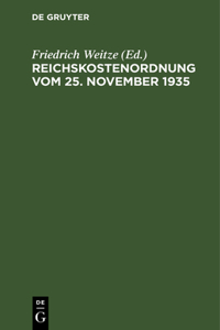 Reichskostenordnung Vom 25. November 1935