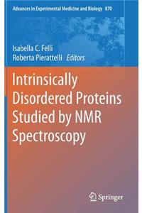 Intrinsically Disordered Proteins Studied by NMR Spectroscopy