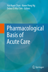 Pharmacological Basis of Acute Care