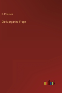 Margarine-Frage