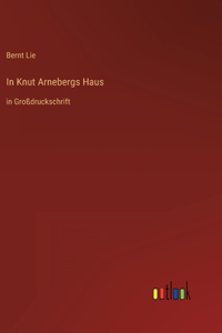 In Knut Arnebergs Haus