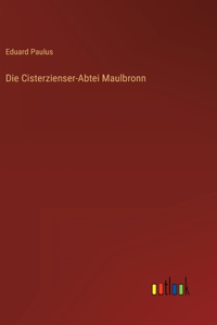 Cisterzienser-Abtei Maulbronn