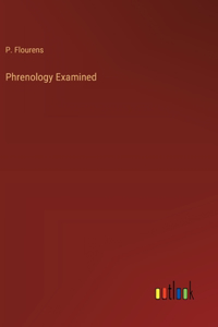 Phrenology Examined