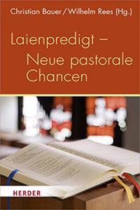 Laienpredigt - Neue Pastorale Chancen