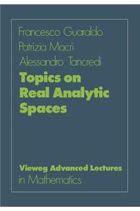 Topics on Real Analytic Spaces