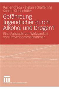 Gefährdung Jugendlicher Durch Alkohol Und Drogen?