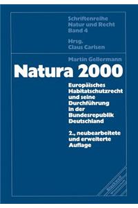 Natura 2000: Europäisches Habitatschutzrecht Und Seine Durchführung in Der Bundesrepublik Deutschland