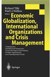 Economic Globalization, International Organizations and Crisis Management