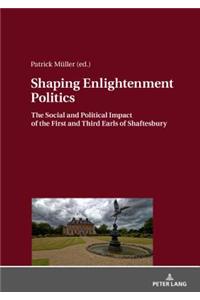 Shaping Enlightenment Politics