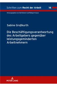 Beschaeftigungsverantwortung des Arbeitgebers gegenueber leistungsgeminderten Arbeitnehmern