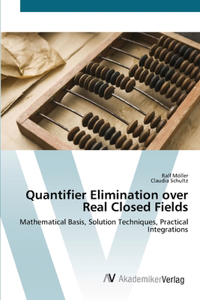 Quantifier Elimination over Real Closed Fields