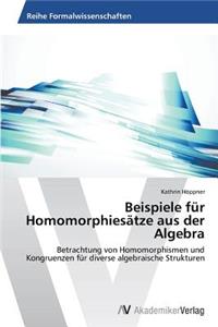 Beispiele für Homomorphiesätze aus der Algebra