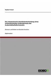 internationale Standortentscheidung eines mittelständischen Unternehmens der Automobilzulieferindustrie