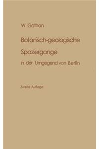 Botanisch-Geologische Spaziergänge in Der Umgegend Von Berlin