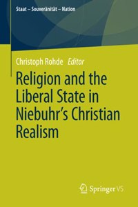 Religion and the Liberal State in Niebuhr's Christian Realism