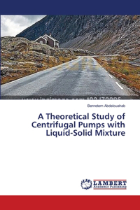 A Theoretical Study of Centrifugal Pumps with Liquid-Solid Mixture