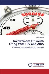 Involvement Of Youth Living With HIV and AIDS