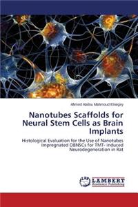 Nanotubes Scaffolds for Neural Stem Cells as Brain Implants