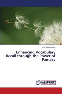 Enhancing Vocabulary Recall through the Power of Fantasy