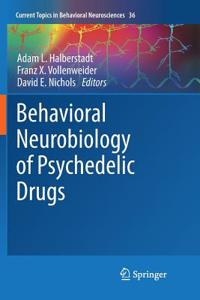 Behavioral Neurobiology of Psychedelic Drugs