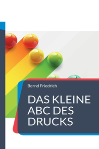 kleine ABC des Drucks