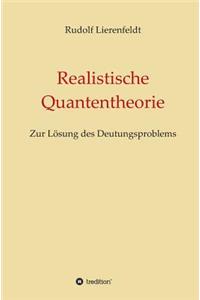Realistische Quantentheorie