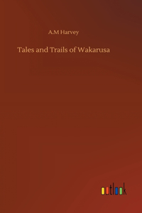 Tales and Trails of Wakarusa