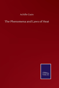 Phenomena and Laws of Heat