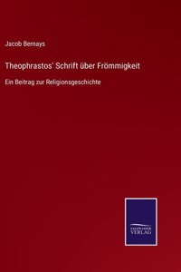 Theophrastos' Schrift über Frömmigkeit