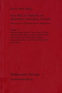 Neue Wege Im Verstandnis Der Allerfruhesten Entwicklung Des Kindes