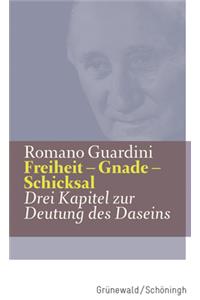 Freiheit - Gnade - Schicksal
