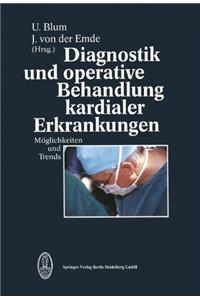 Diagnostik Und Operative Behandlung Kardialer Erkrankungen
