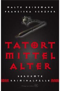 Tatort Mittelalter