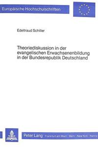 Theoriediskussion in der evangelischen Erwachsenenbildung in der Bundesrepublik Deutschland