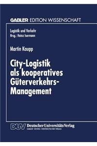 City-Logistik ALS Kooperatives Güterverkehrs-Management