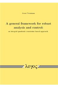 General Framework for Robust Analysis and Control