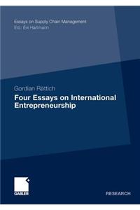 Four Essays on International Entrepreneurship