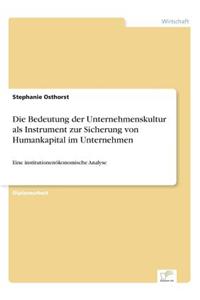 Bedeutung der Unternehmenskultur als Instrument zur Sicherung von Humankapital im Unternehmen